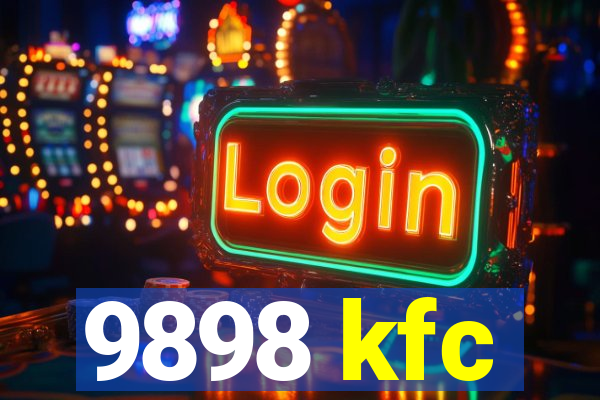 9898 kfc